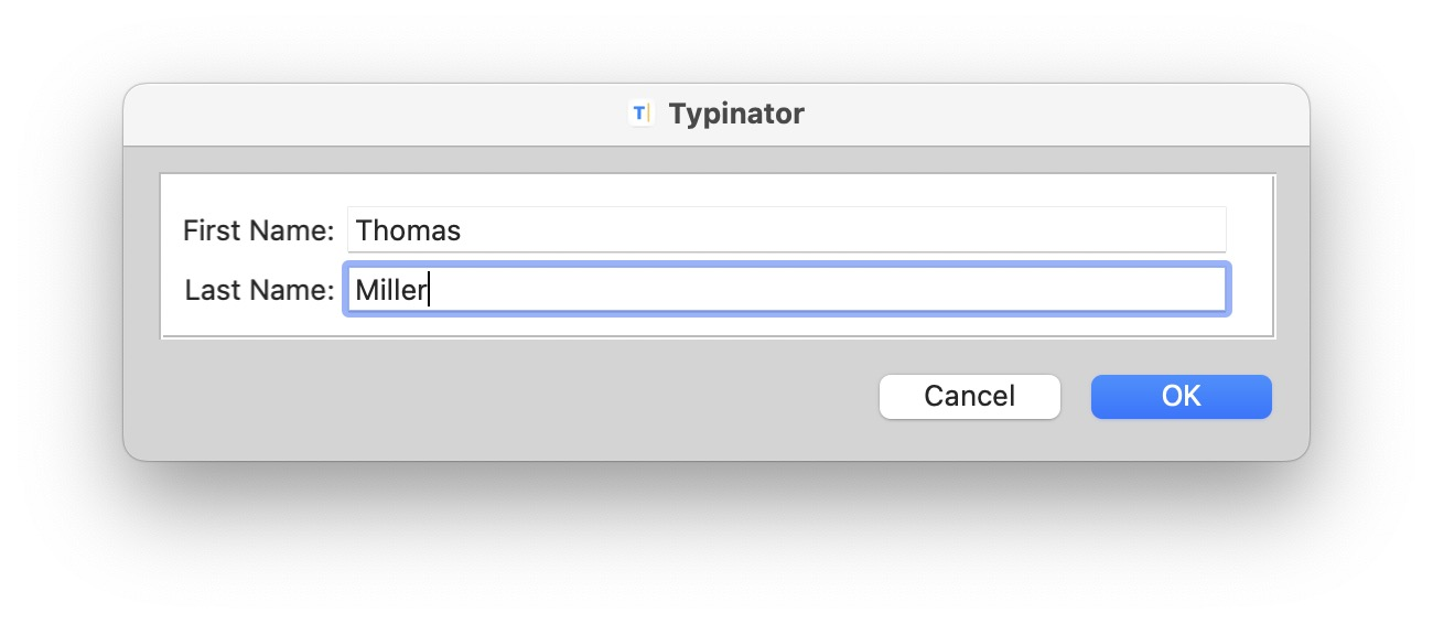 A Typinator dialog window shows fields labeled “First Name” and “Last Name,” with “Thomas” and “Miller” entered. This demonstrates how Typinator’s input fields let you fill in personalized information before expansion.