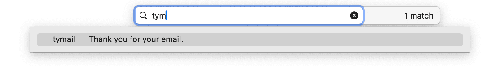 Typinator Quick Search window on macOS showing search for abbreviation ‘tymail’ with matching text expansion ‘Thank you for your email.’ — example of how to quickly find and preview snippets in Typinator.