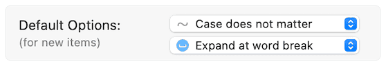 Typinator preferences on macOS showing default options ‘Case does not matter’ and ‘Expand at word break’ — example of setting global expansion rules for new text snippets.