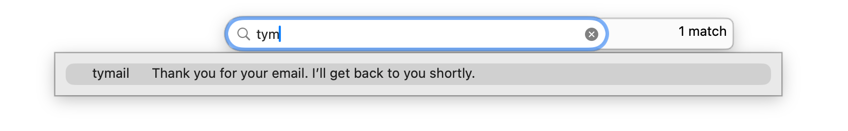 Typinator Quick Search window on macOS showing search for abbreviation ‘tymail’ with matching text expansion ‘Thank you for your email.’ — example of how to quickly find and preview snippets in Typinator.